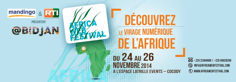 Abidjan accueille du 24 au 26 novembre 2014 l'Africa Web Festival